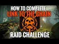 HOW TO COMPLETE THE LINK TO THE CHAIN DESTINY 2 RAID CHALLENGE!