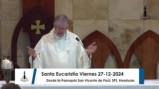 Santa Eucaristía Viernes 27-12-2024