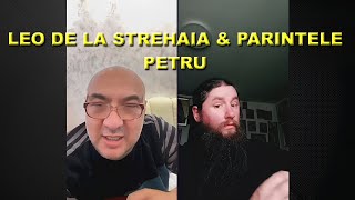 LEO DE LA STREHAIA \u0026 PARINTELE PETRU