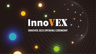 InnoVEX 2023 Opening Ceremony