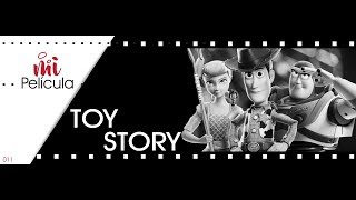 Toy Story: Los juguetes con los que crecimos.