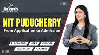 NIT Puducherry Review | Admissions, Placements, Scholarships, and More