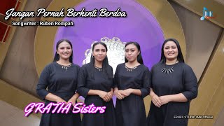 lagu pop rohani 2022 Jangan Pernah Berhenti Berdoa Gratia Sisters Ernes Studio IMK