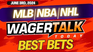 Free Best Bets and Expert Sports Picks | WagerTalk Today | MLB Picks and Predictions | 6/3/24