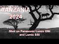 Tanzania Photography Tour 2024 - Highlights shot on Panasonic Lumix G9 Mark ii and S5 Mark ii