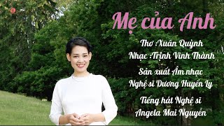 MẸ CỦA ANH-Thơ Xuân Quỳnh-Nhạc Trịnh Vĩnh Thành | Tri Ân những người Mẹ của chúng ta