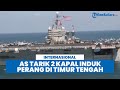 2 Kapal Induk Perang AS di Timur Tengah Ditarik Usai Iran Buat Ancaman Mengerikan ke Israel