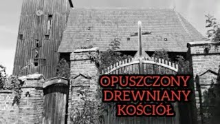 Opuszczony Drewniany Kościół