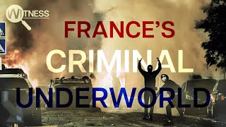 Drugs, Cars & Guns: Inside France's Professional Gangs | Witness | Organised Crime Documentary