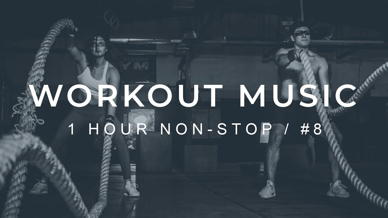 Workout Music 8 Music For Exercise 1 Hour Non Stop Fitness Music