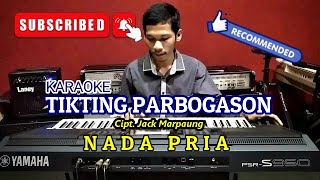 TIKTING PARBOGASON - JACK MARPAUNG || KARAOKE PRIA