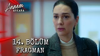 Annem Ankara 14. Bölüm Fragman Analiz