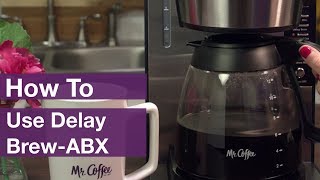 How to Use Delay Brew on Mr. Coffee® BVMC- ABX Series Coffee Makers