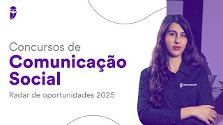 Concursos de Comunicação Social - Radar de oportunidades 2025