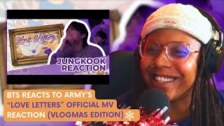 BTS REACT to ARMYs Song For BTS “Love Letters” Official MV REACTION | Chrshy Reacts (Vlogmas Day 24)