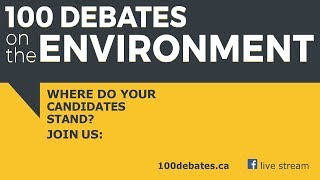 100 Debates on the Environment - Sidney, BC