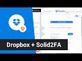 Dropbox + Solid2FA — Secure 2-Step Login for your Dropbox Account