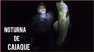 PESCA NOTURNA DE CAIAQUE - TRAIRA 50UP - RIO VERDE