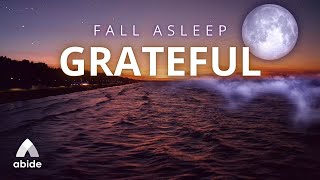 Fall Asleep Fast Soaking in GRATITUDE For GOD'S LOVE 🤗 Sleep Talk Down for Spiritual Edification