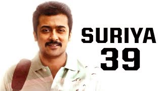 Suriya 39 - Massive Announcement | Suriya 39 Official First Look | Siva | Kaappaan | Ngk | Suriya