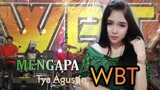 MENGAPA TYA AGUSTIN WBT