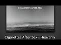 Cigarettes After Sex - Heavenly (TRADUÇÃO)