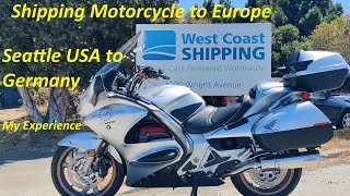 Shipping Motorcycle to Europe-Germany from USA by West-Coast SHIPPING Honda ST1300 (PART 1)