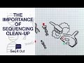 The Importance of Sequencing Clean-up  - Seq It Out #9