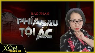 Truyện ma : PHÍA SAU TỘI ÁC - Tội ác tên đồ tể | Trần Thy diễn đọc