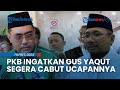 PKB ULTIMATUM Gus Yaqut, Tersinggung Soal Ajakan Tak Pilih Pemimpin 'Bermulut Manis'