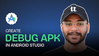 How to Create Debug Apk in Android Studio?