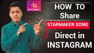 How To Share Starmaker Song On  Instagram || Starmaker Song ko instagram par kaise upload karen