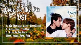 Playlist Love In The Air Không Khí Tình Yêu OST