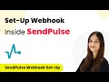 How to Set-Up Webhook Inside SendPulse?