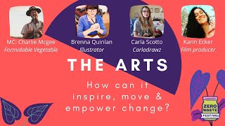 The Arts: How can it inspire, move and empower change? (Zero Waste Festival 2020)