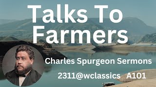 "Talks To Farmers" VOLUME 1 - Author: Charles Haddon Spurgeon.