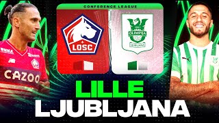 🔴 LILLE - LJUBLJANA | Les Dogues favoris ?! ( losc vs olimpija ) | CONFERENCE LEAGUE - LIVE/DIRECT