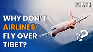4 dangerous reasons why airplanes don't fly over Tibet