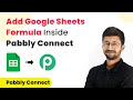 How to Add Formula in Google Sheets inside Pabbly Connect Workflow - Pabbly Connect