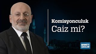 Komisyonculuk Caiz mi?