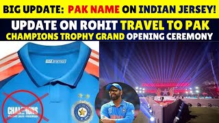 India Refused To Print 'Pakistan' On Indian Jersey | Rohit Travel To Pak | Opening Ceremony