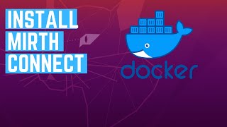 How to Install Mirth Connect in Docker