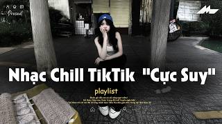 𝐏𝐥𝐚𝐲𝐥𝐢𝐬𝐭 Nhạc Chill TikTok Triệu View - Nhạc Buồn Chill 2026 Cực Suy, Nhạc Lofi Theo Mùa Cực Chill