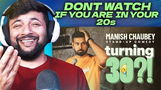 Pakistani Reacts to Life in 30s | Standup Comedy by Manish Chaubey