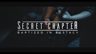 SECRET CHAPTER - Baptized in Ecstasy // Official Video 2019 // Crime Records