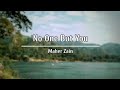 Maher Zain - No One But You Lyrics