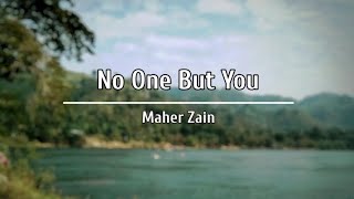 Maher Zain - No One But You Lyrics