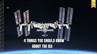 4 things you should know about the international space station