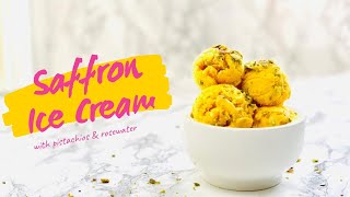 SAFFRON, PISTACHIO \u0026 ROSEWATER ICE CREAM (EASY, NO CHURN, NO EGGS!)