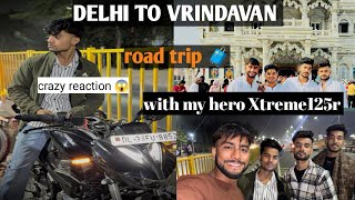 Delhi se mathura vrindavan xtreme125r + Rider125 #xtreme #mathura #bike #trip #vlog